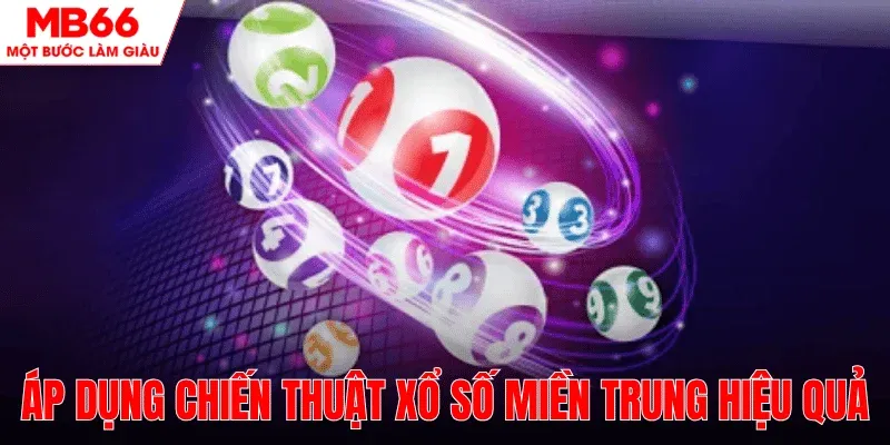chien-thuat-choi-xo-so-mien-trung-hieu-qua