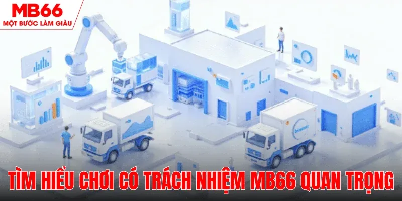 choi-co-trach-nhiem-mb66-va-tam-quan-trong