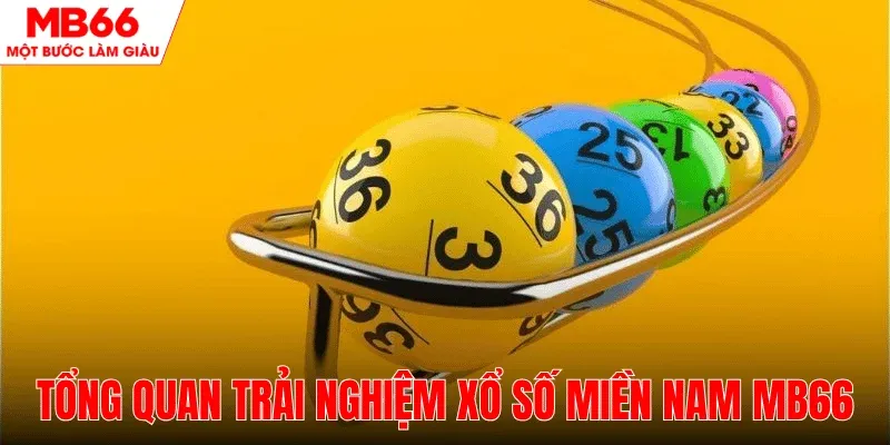 trai-nghiem-tong-quan-xo-so-mien-nam