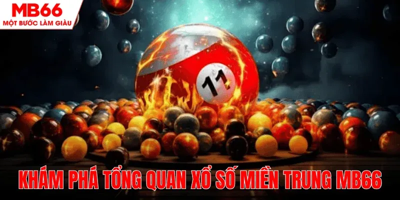 trai-nghiem-tong-quan-xo-so-mien-trung