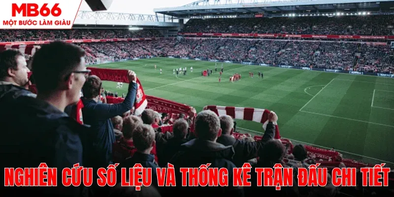 xem-xet-so-lieu-va-thong-ke-tran-dau-chuan